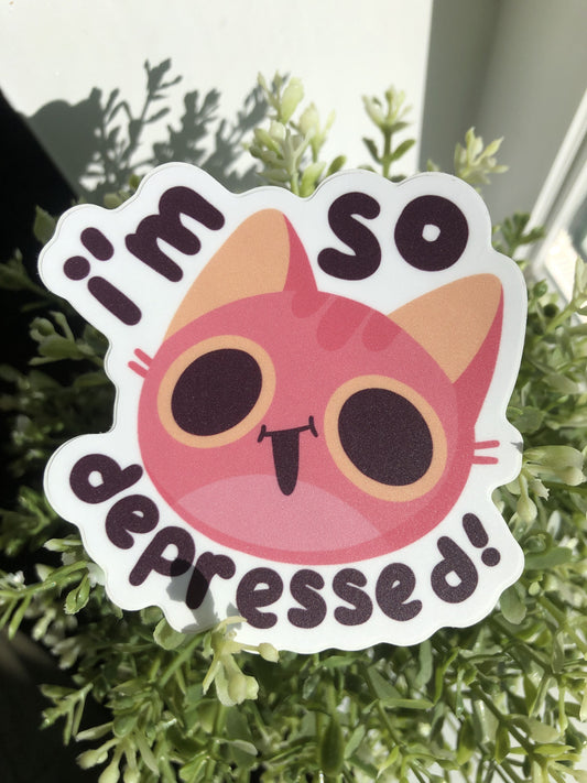 i'm so depressed sticker