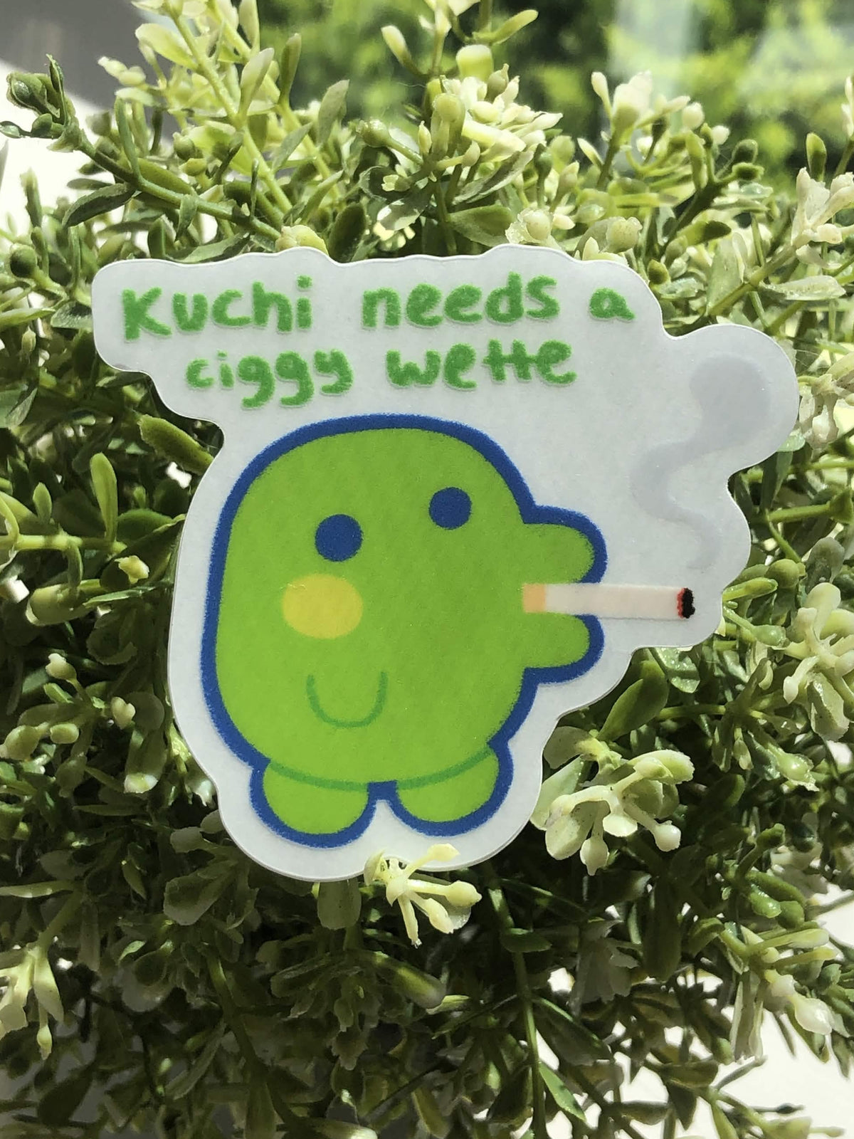 kuchi needs a ciggy wette sticker